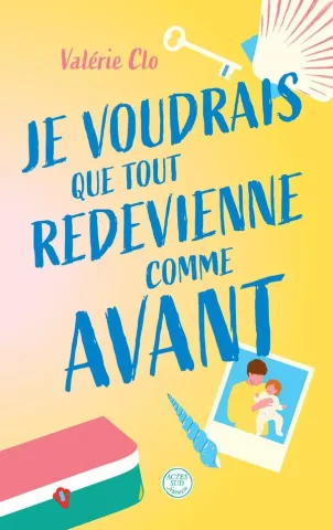 Couverture Roman - Je voudrais que tout redevienne comme avant